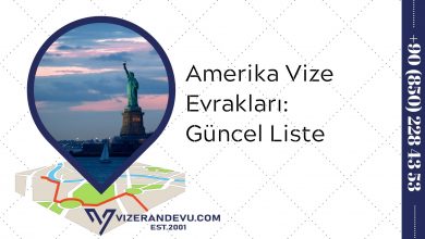 Amerika Vize Evrakları: Güncel Liste 2021