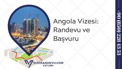 Angola Vizesi: Randevu ve Başvuru (2021)