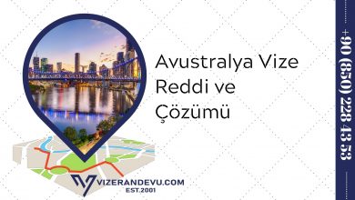 Avustralya Vize Reddi ve Çözümü (2021)