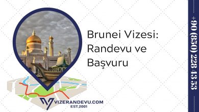 Brunei Vizesi: Randevu ve Başvuru (2021)