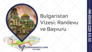 Bulgaristan Vizesi: Randevu ve Başvuru (2021)