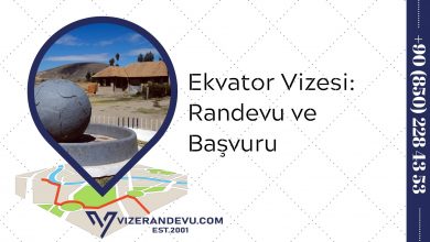 Ekvator Vizesi: Randevu ve Başvuru (2021)