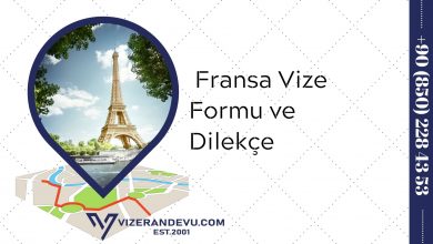 Fransa Vize Formu ve Dilekçe 2021
