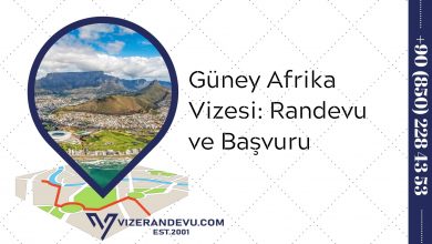 Güney Afrika Vizesi: Randevu ve Başvuru (2021)