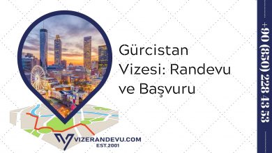 Gürcistan Vizesi: Randevu ve Başvuru (2021)