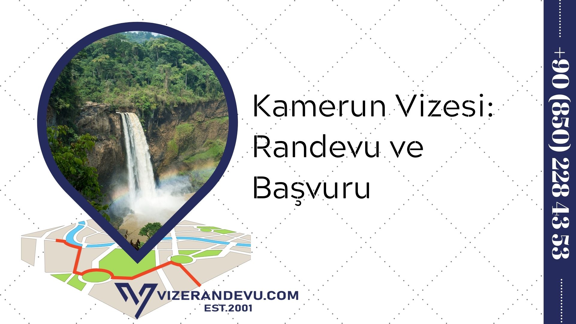 Kamerun Vizesi: Randevu ve Başvuru (2021)