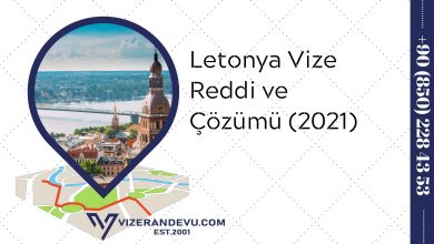 Letonya Vize Reddi ve Çözümü (2021)