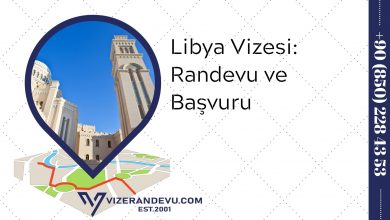 Libya Vizesi: Randevu ve Başvuru (2021)