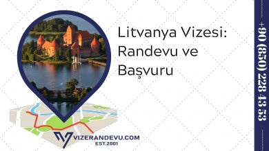 Litvanya Vizesi: Randevu ve Başvuru (2021)