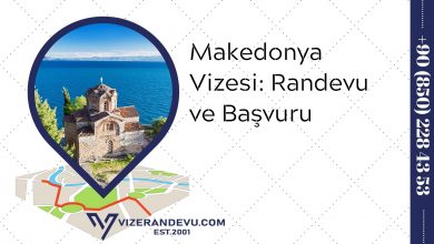 Makedonya Vizesi: Randevu ve Başvuru (2021)