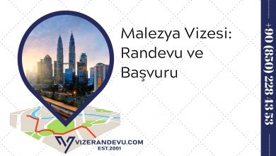 Malezya Vizesi: Randevu ve Başvuru (2021)