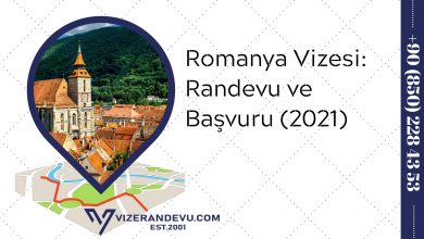 Romanya Vizesi: Randevu ve Başvuru (2021)