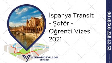 İspanya Transit - Şoför - Öğrenci Vizesi 2021