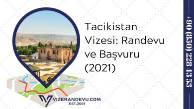 Tacikistan Vizesi: Randevu ve Başvuru (2021)