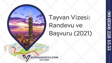 Tayvan Vizesi: Randevu ve Başvuru (2021)