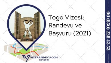 Togo Vizesi: Randevu ve Başvuru (2021)