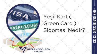 Yeşil Kart ( Green Card ) Sigortası Nedir?