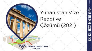 Yunanistan Vize Reddi ve Çözümü (2021)