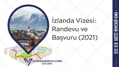 İzlanda Vizesi: Randevu ve Başvuru (2021)