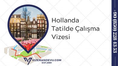 Hollanda Tatilde Çalışma Vizesi