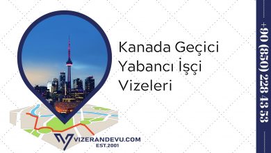 Kanada Geçici Yabancı İşçi Vizeleri