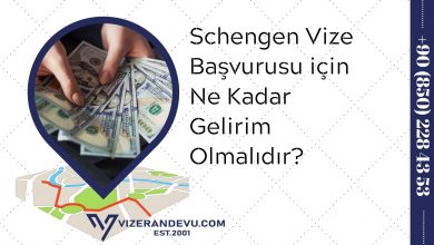 Schengen Vize Başvurusu için Ne Kadar Gelirim Olmalıdır?