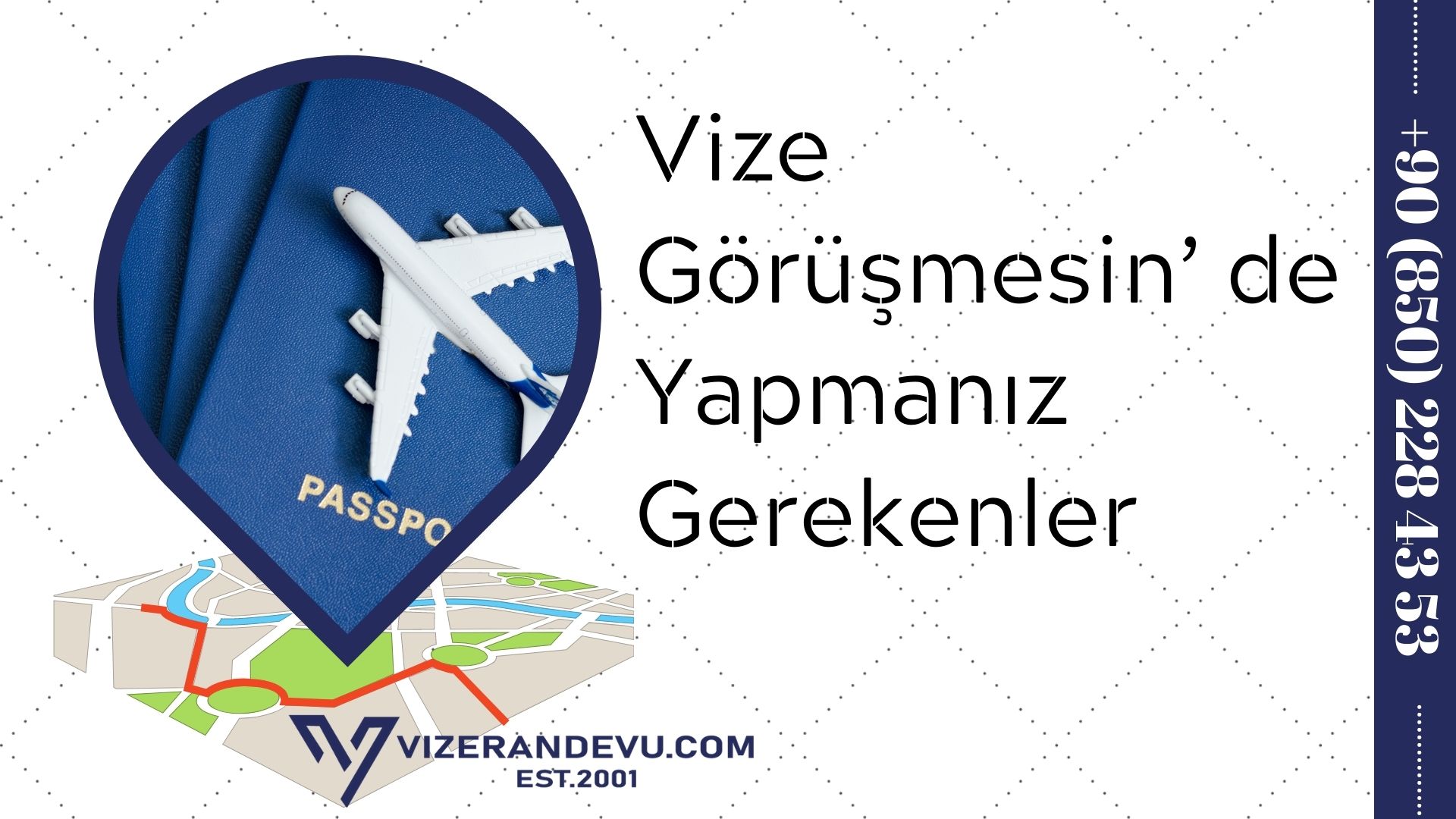 Vize Görüşmesin' de Yapmanız Gerekenler