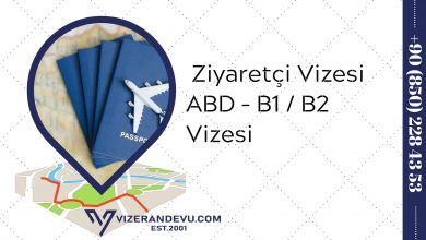 Ziyaretçi Vizesi ABD - B1 / B2 Vizesi