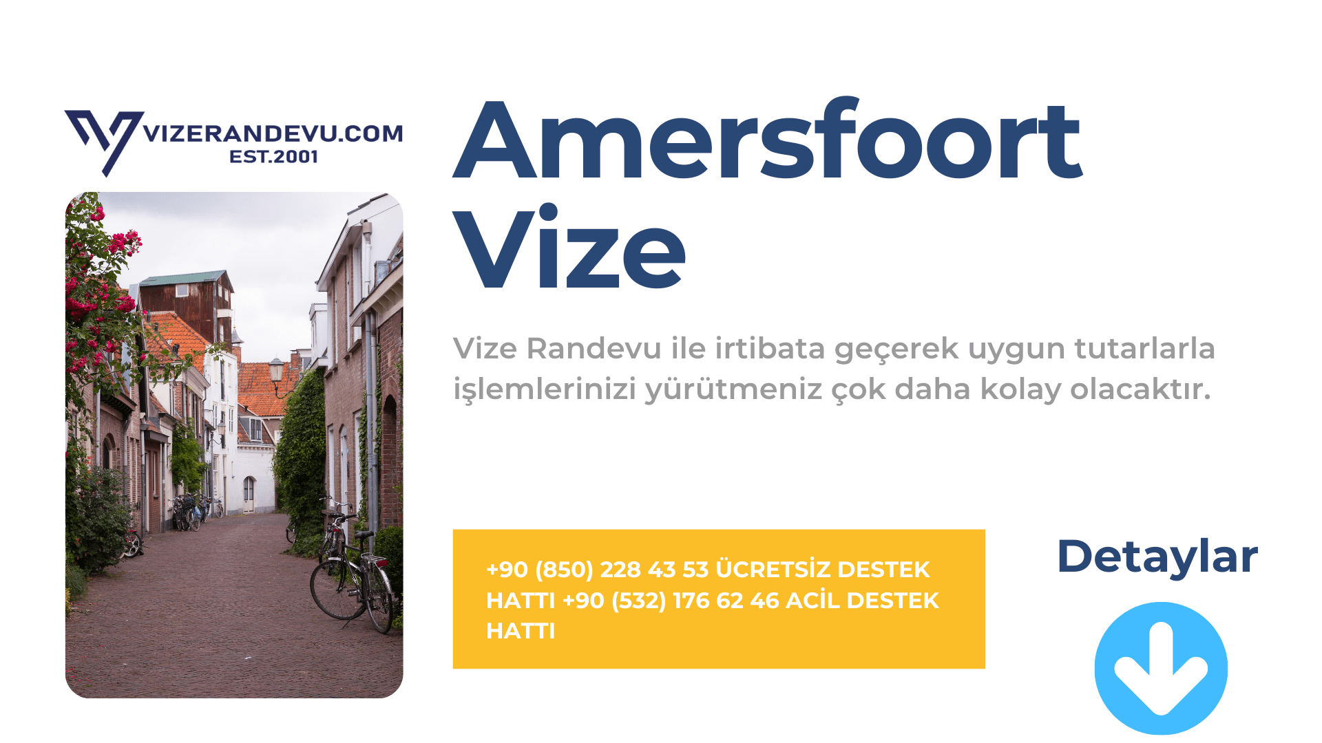 Hollanda Amersfoort Vize Başvurusu