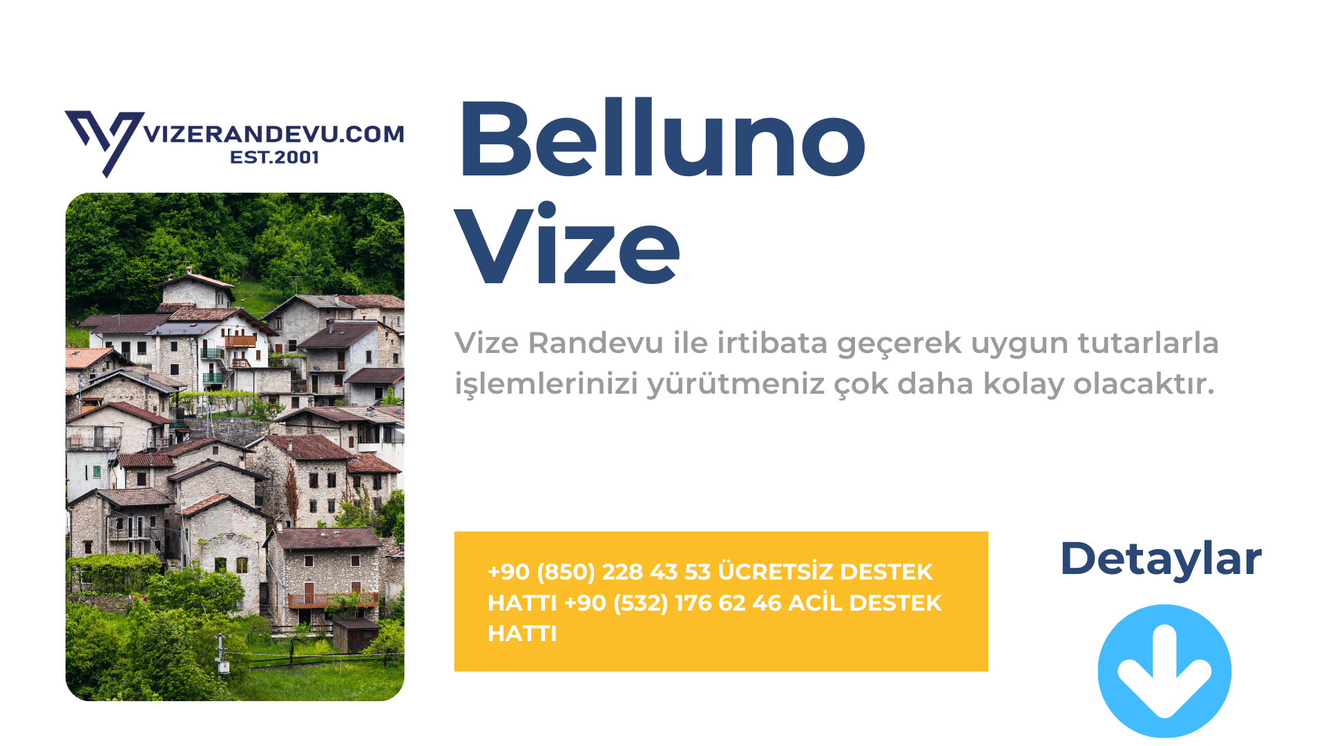 İtalya Belluno Vize Başvurusu