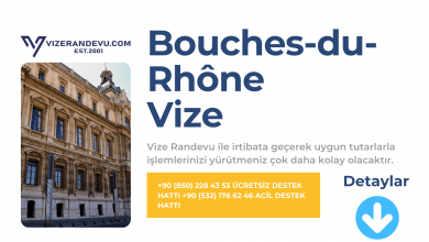 Fransa Bouches-du-Rhône Vize Başvurusu