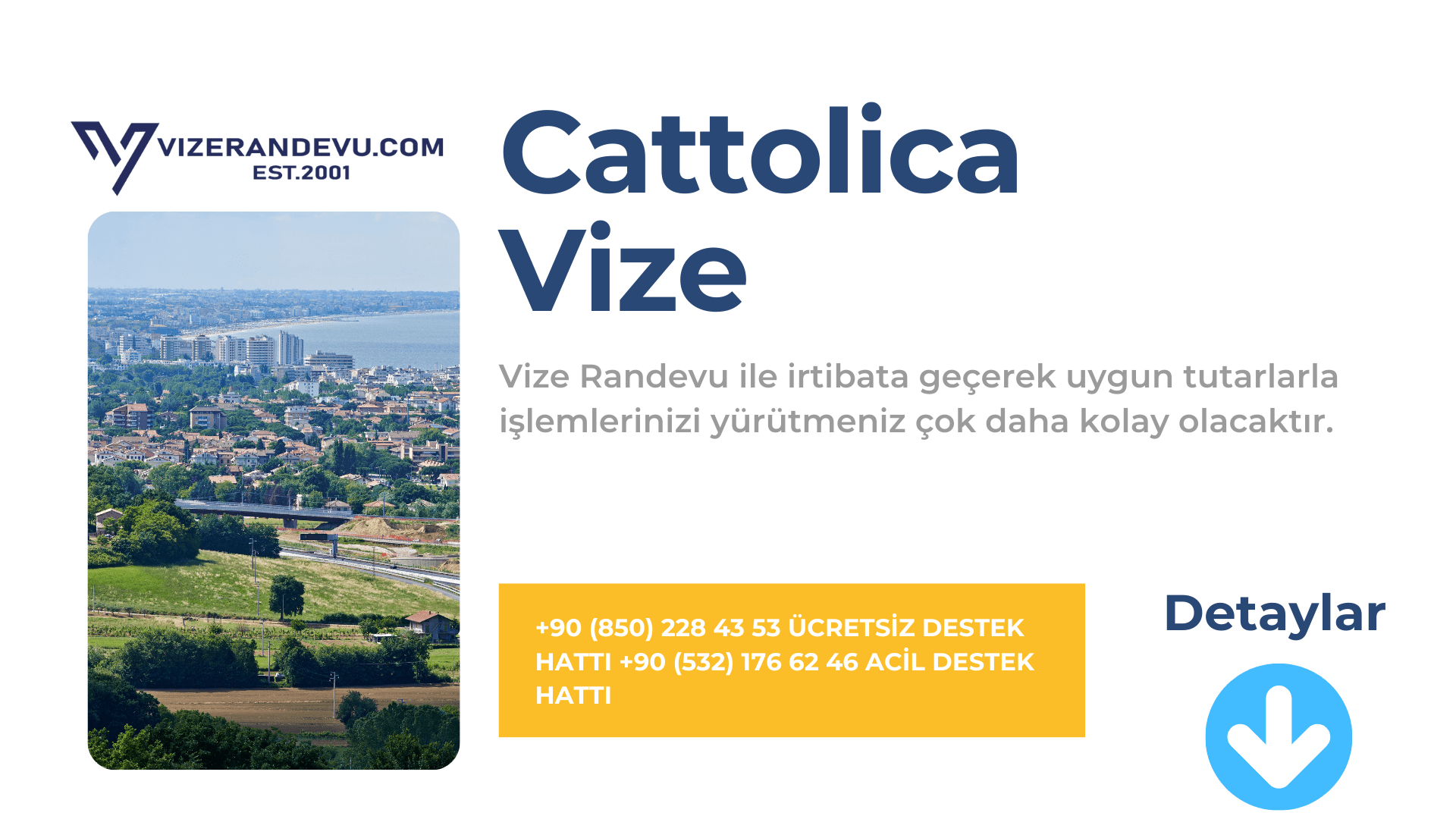 İtalya Cattolica Vize Başvurusu