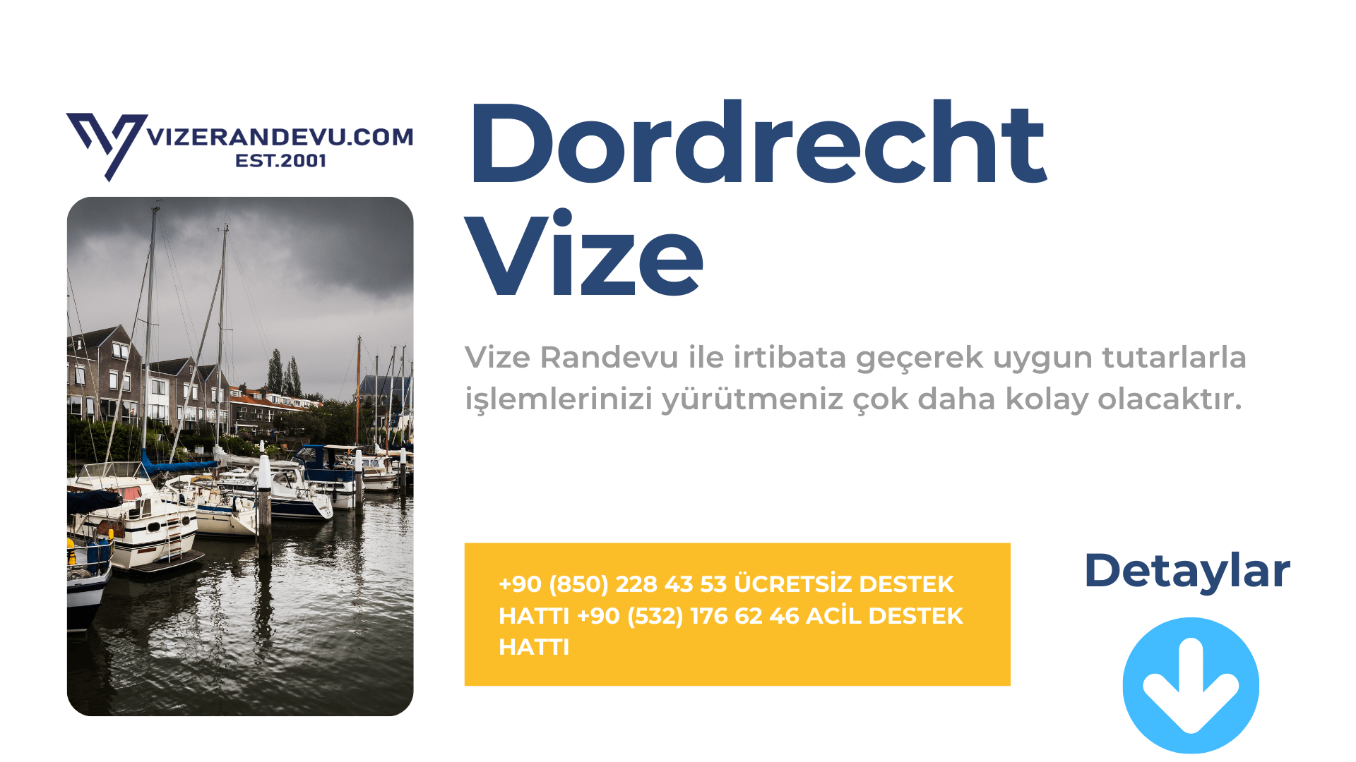 Hollanda Dordecht Vize Başvurusu