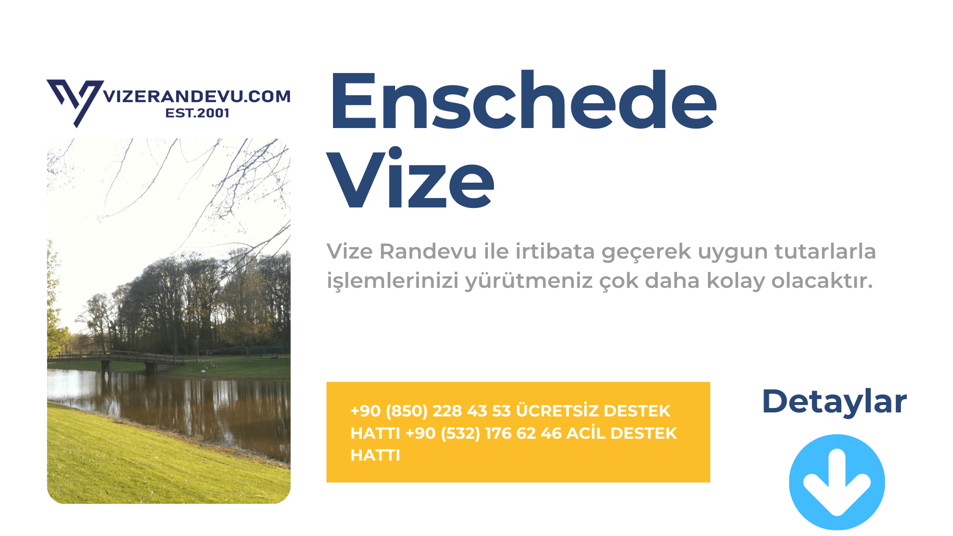 Hollanda Enschede Vize Başvurusu