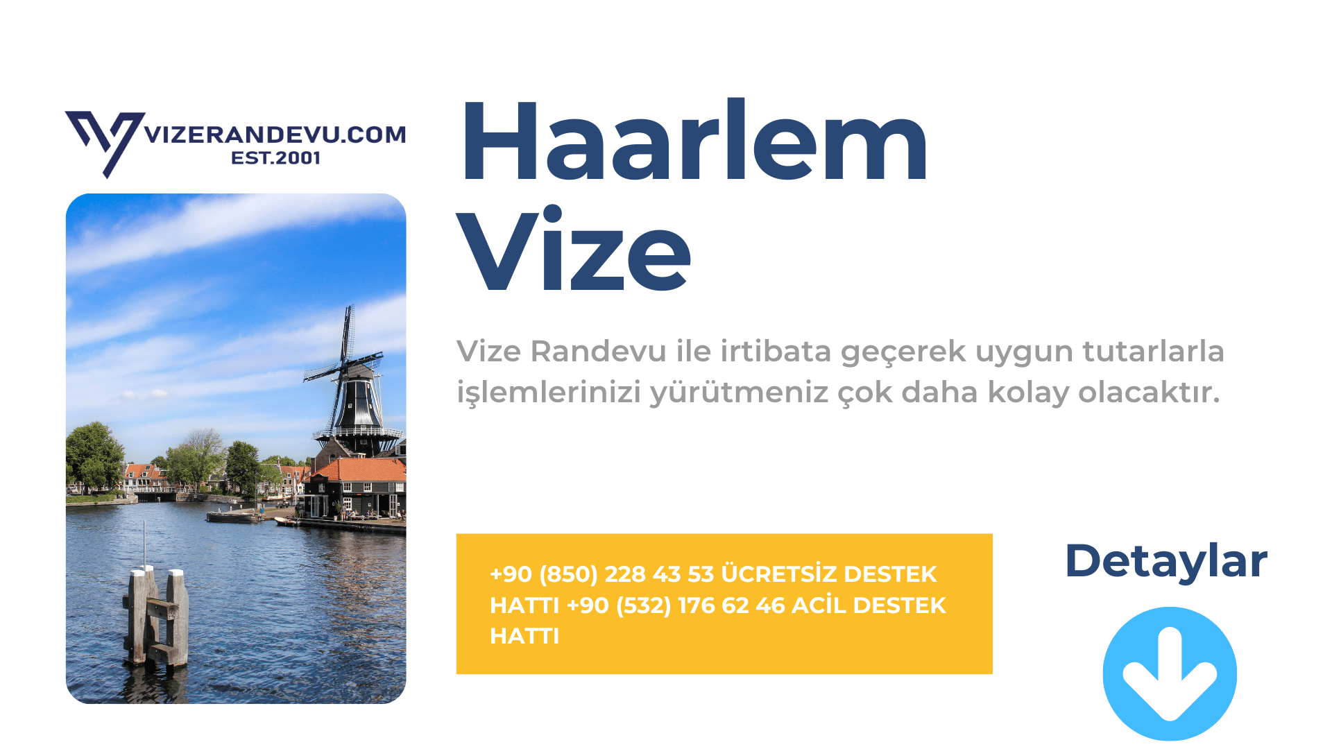 Hollanda Haarlem Vize Başvurusu