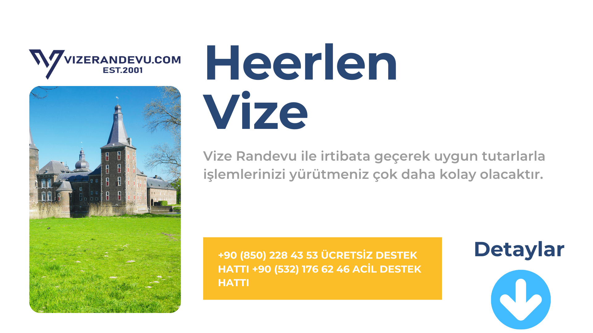 Hollanda Heerlen Vize Başvurusu