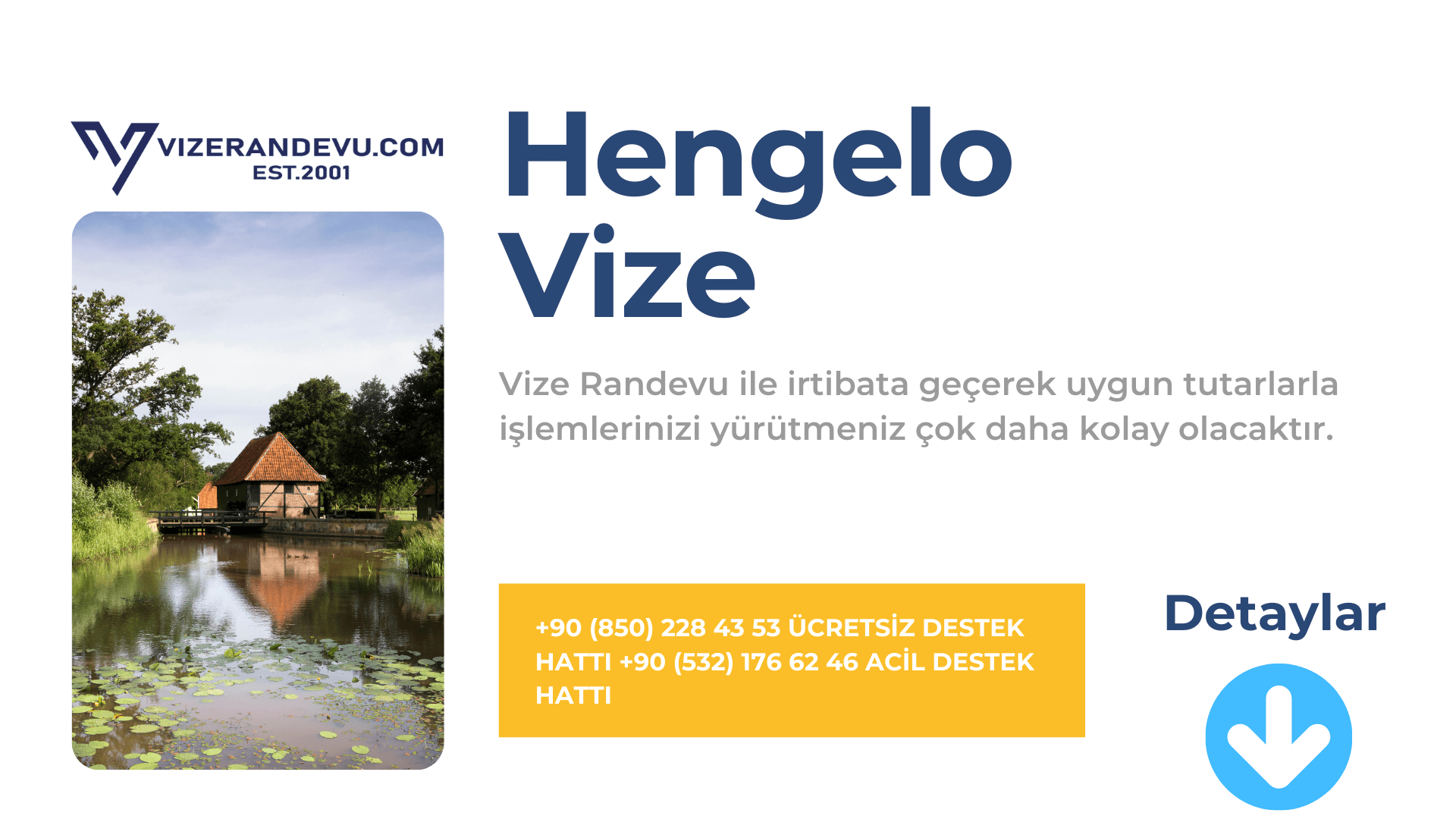 Hollanda Hengelo Vize Başvurusu