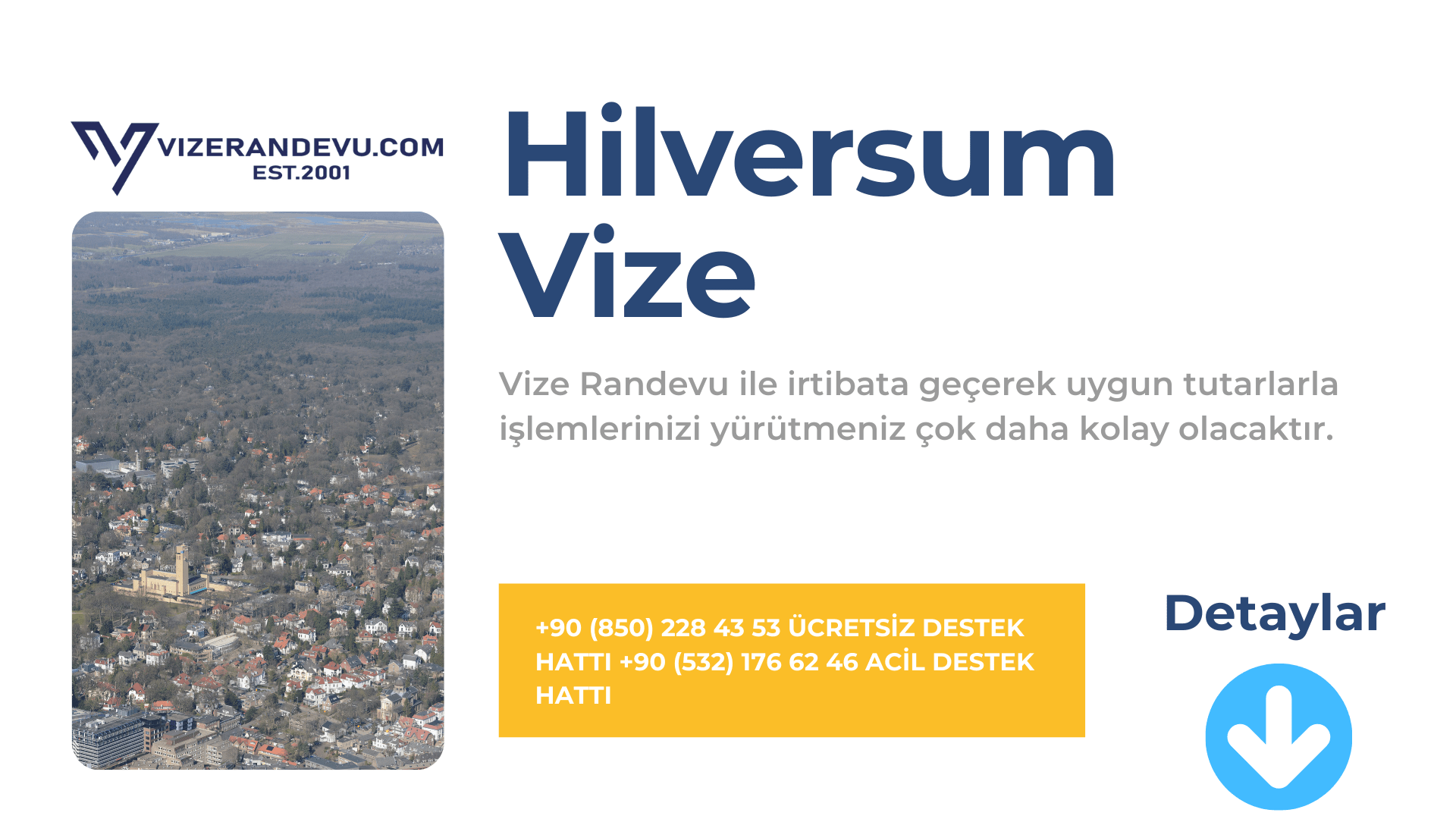 Hollanda Hilversum Vize Başvurusu