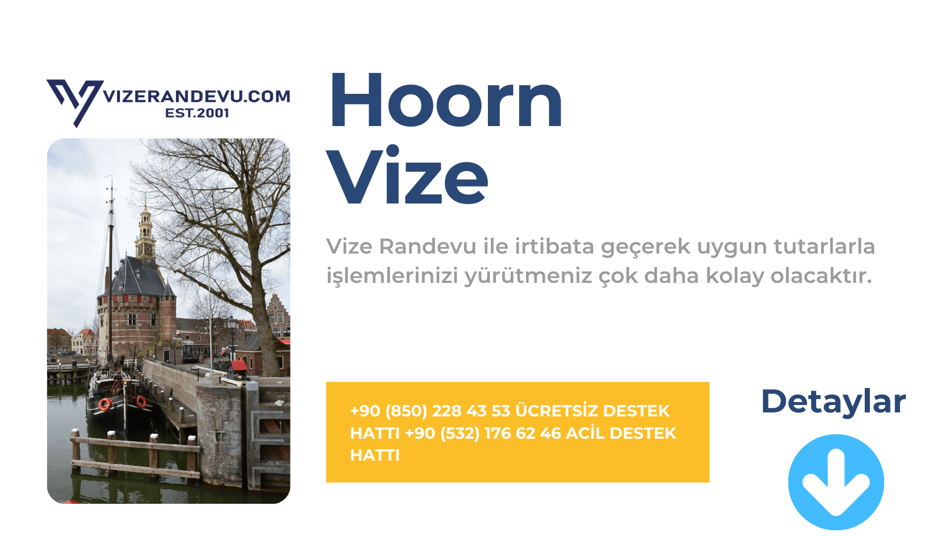 Hollanda Hoorn Vize Başvurusu