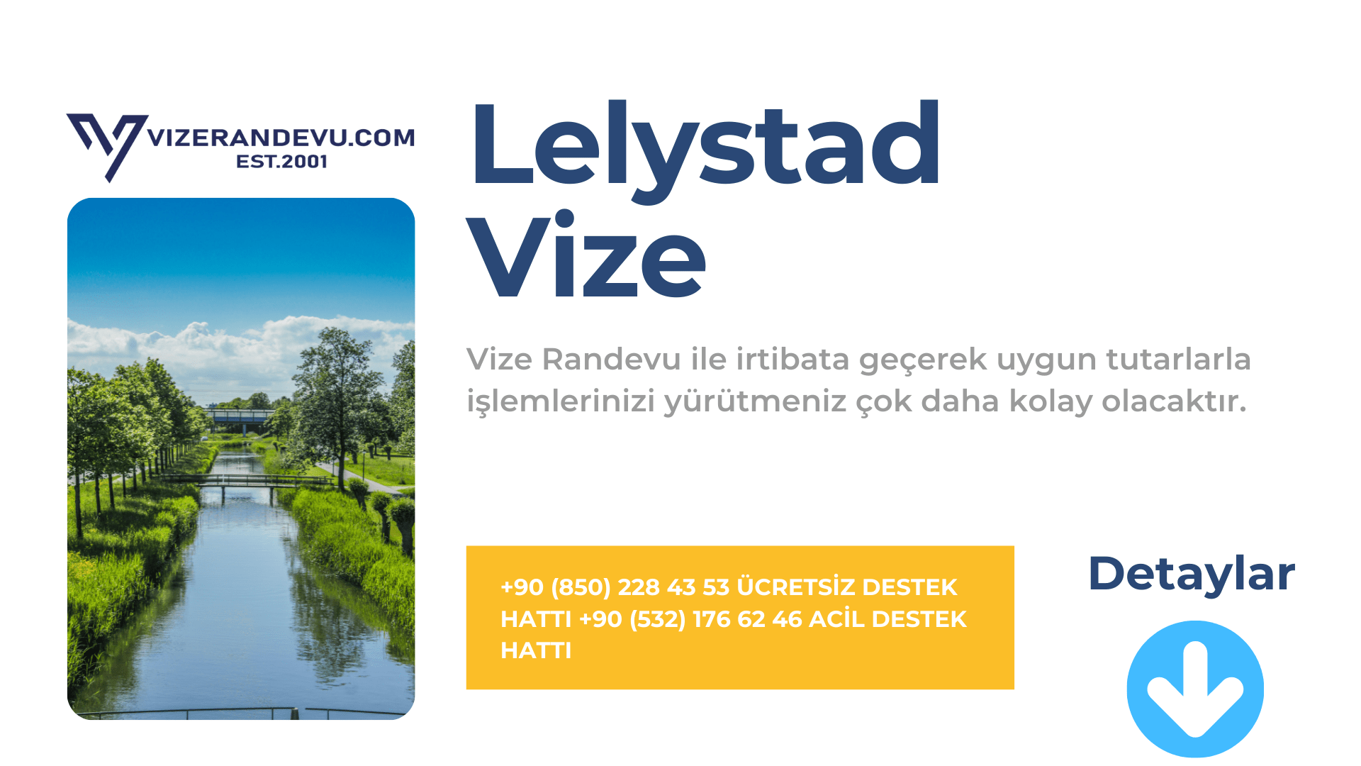 Hollanda Lelystad Vize Başvurusu