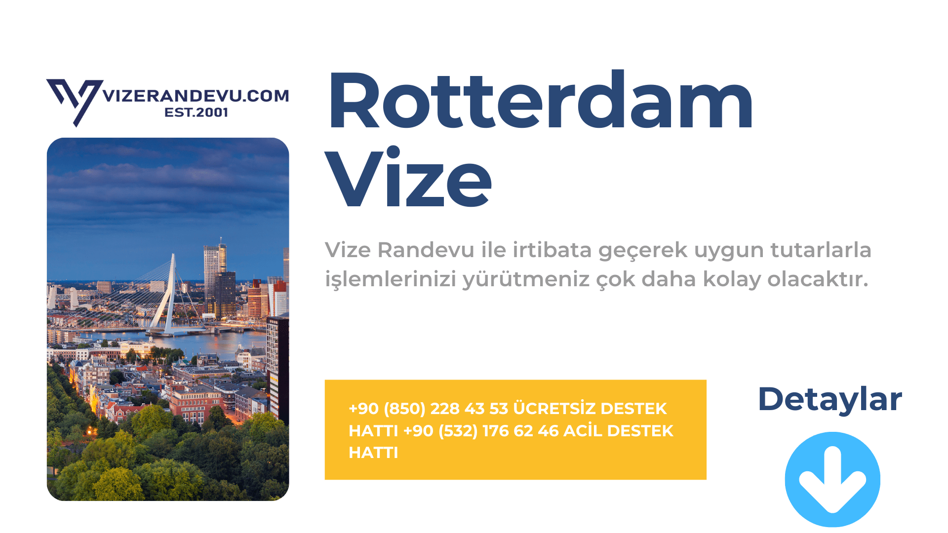 Hollanda Rotterdam Vize Başvurusu