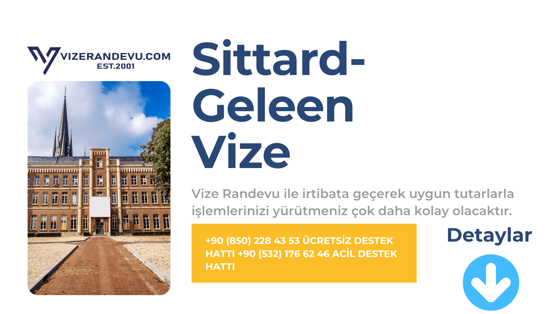 Hollanda Sittard- Gelenn Vize Başvurusu
