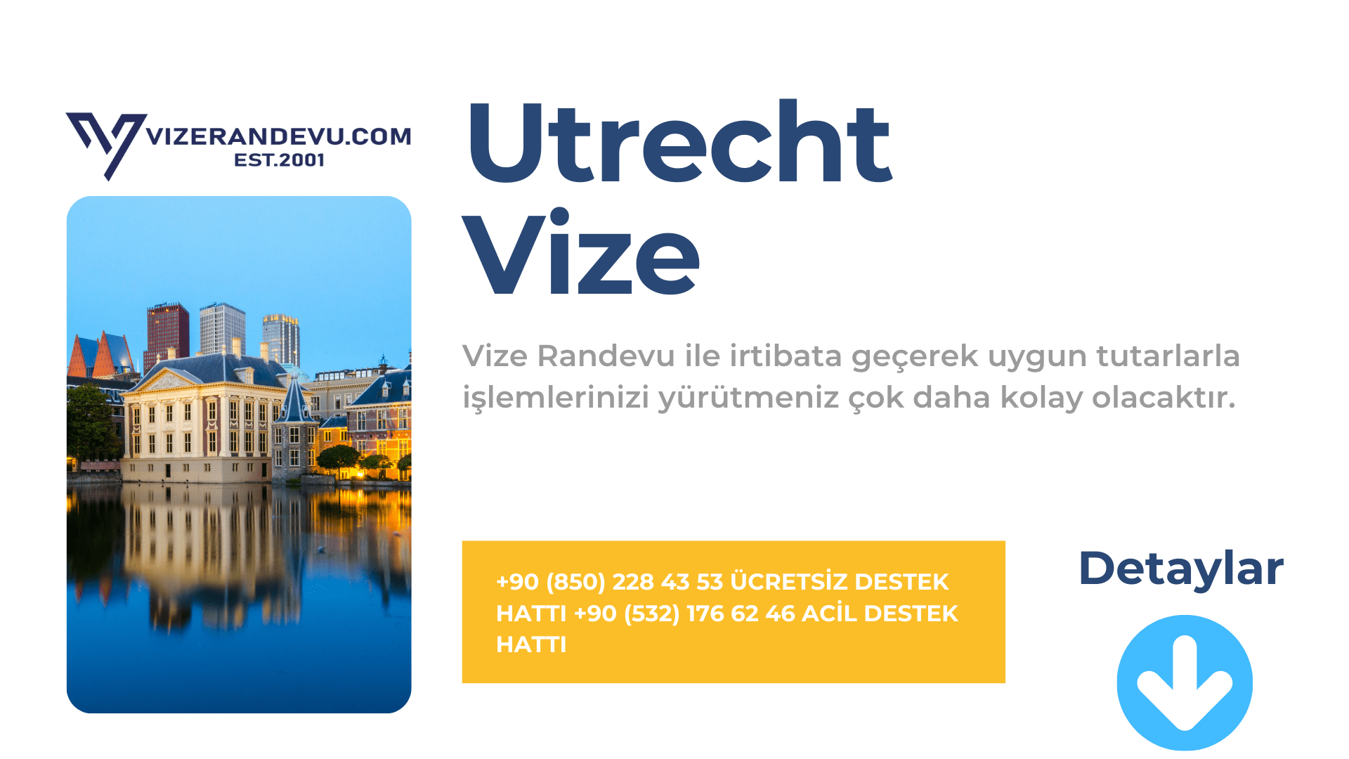 Hollanda Utrecht Vize Başvurusu