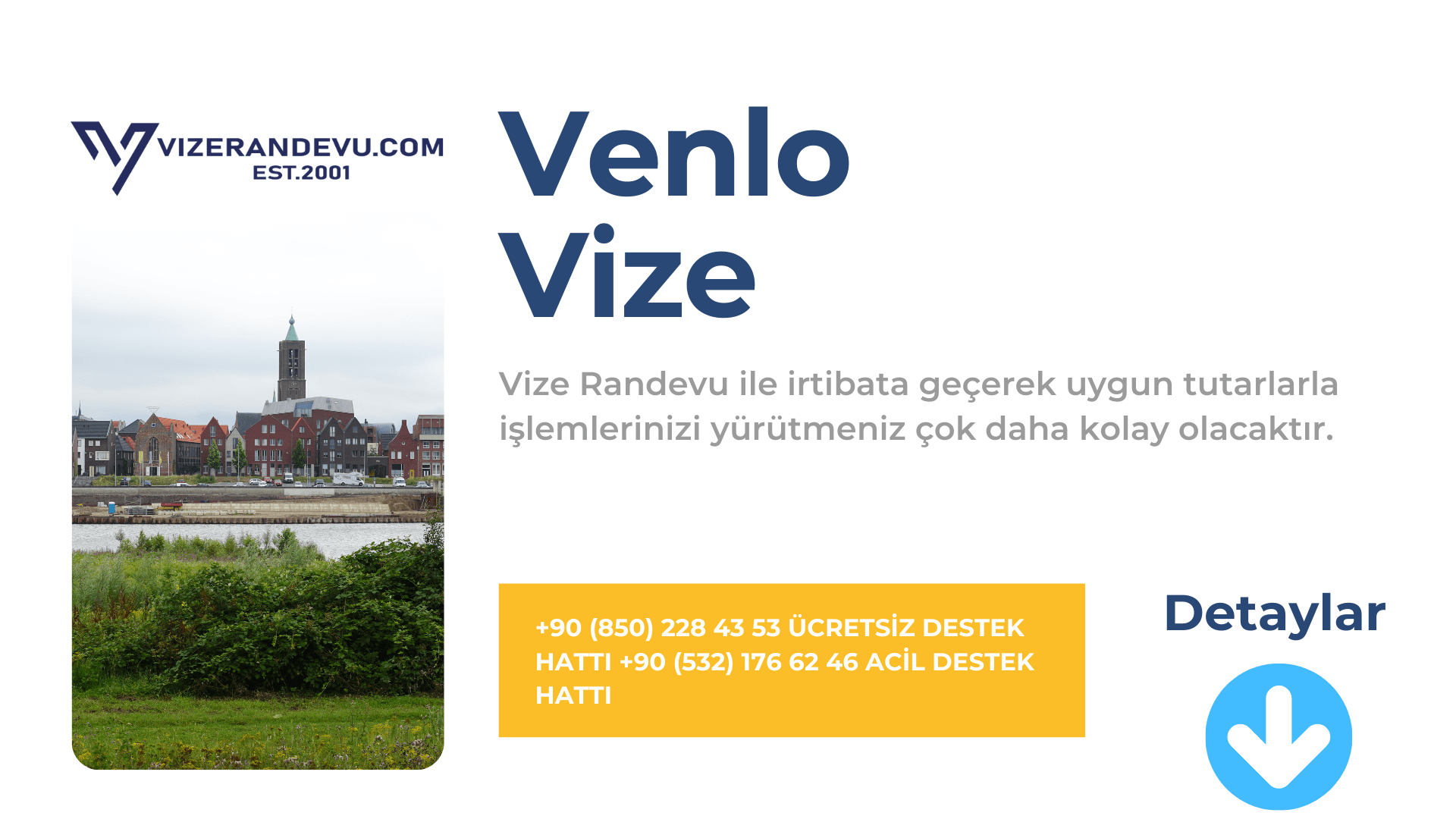 Hollanda Venlo Vize Başvurusu