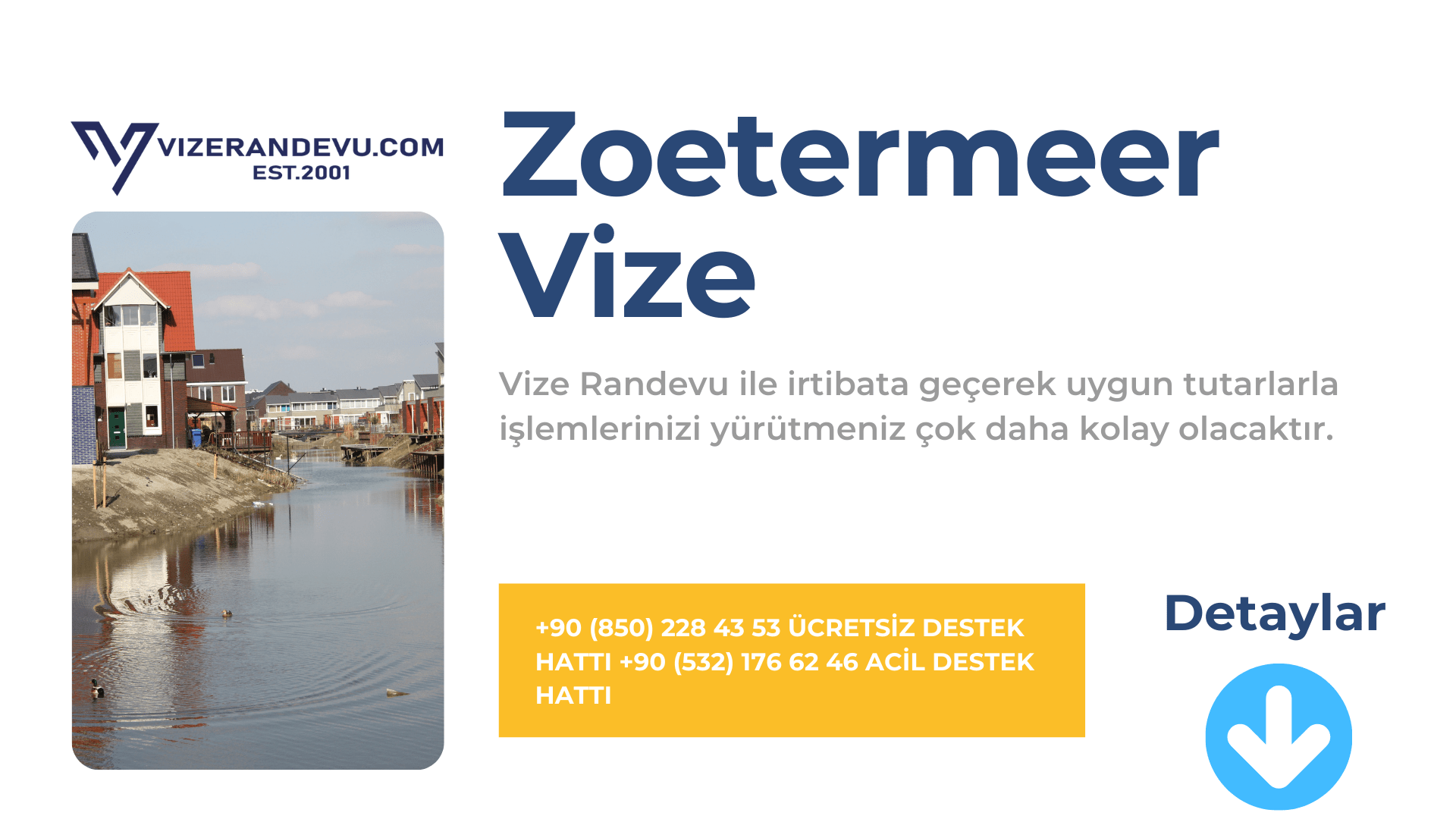 Hollanda Zoetermeer Vize Başvurusu